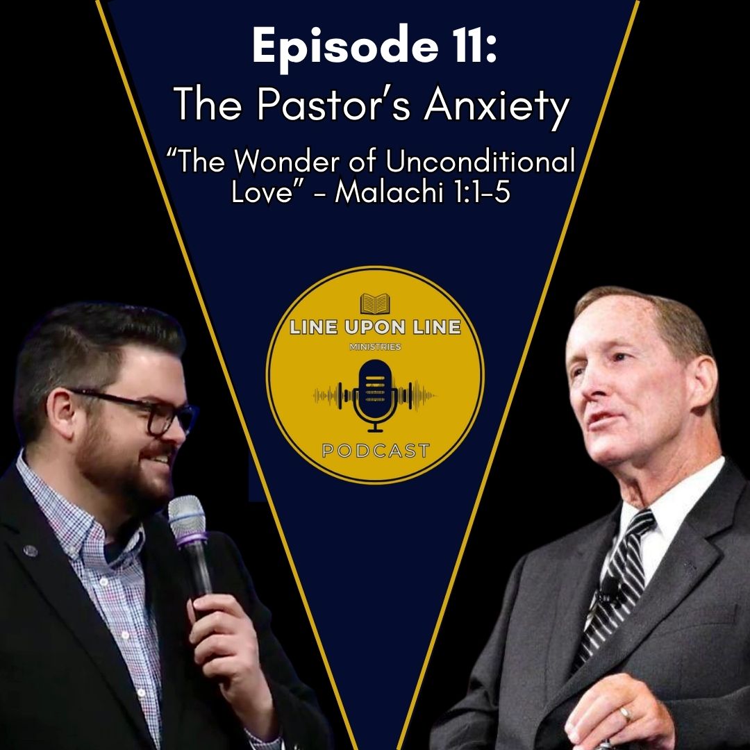 Ep. 11 – The Pastor’s Anxiety | The Wonder of Unconditional Love