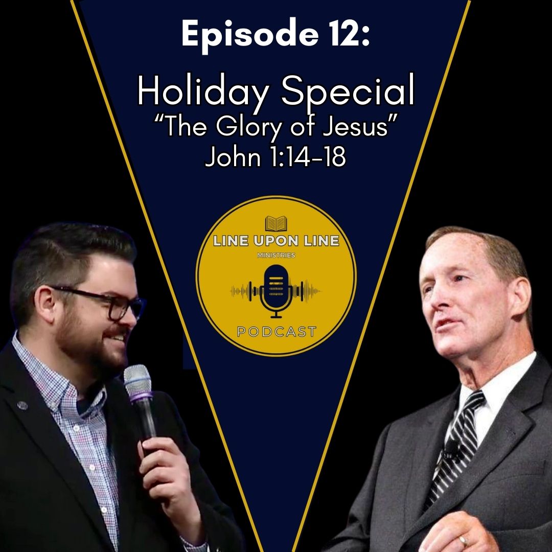 Ep. 12 – Holiday Special | The Glory of Jesus